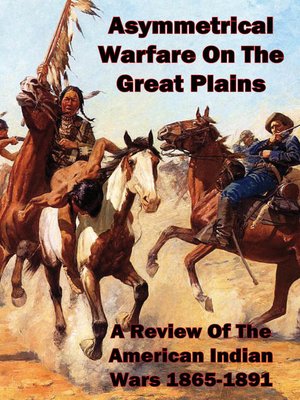 cover image of Asymmetrical Warfare On the Great Plains